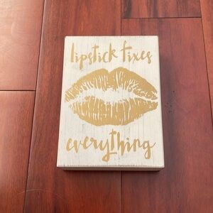 Lipstick fixes everything small sign